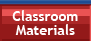 Classroom and Support Materials